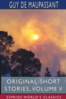 Original Short Stories, Volume V (Esprios Classics) - Book