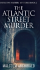 The Atlantic Street Murder (Detective Watters Mysteries Book 2) - Book