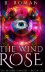 The Wind Rose (The Moon Singer Book 3) - Book