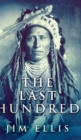 The Last Hundred (The Last Hundred Book 2) - Book