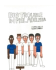 Big Trouble In Philadelphia - Book