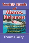 Abacos Tourism and Marsh Harbour Environment : Abacos Tourism and Marsh Harbour Environment - Book