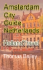 Amsterdam City Guide, Netherlands : Holland Travel - Book
