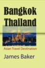 Bangkok, Thailand : Asian Travel Destination - Book