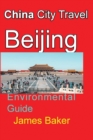 China City Travel Beijing : Environmental Guide - Book