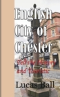 English City of Chester : Tell the History and Touristic Value - Book