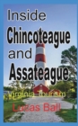 Inside Chincoteague and Assateague : Virginia Tourism - Book