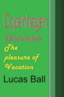 Copenhagen, Denmark : The pleasure of Vacation - Book