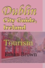 Dublin City Guide, Ireland : Tourism - Book