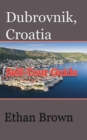 Dubrovnik, Croatia : Self-Tour Guide - Book
