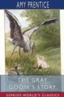The Gray Goose's Story (Esprios Classics) : Illustrated by J. Watson Davis - Book