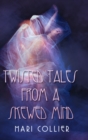 Twisted Tales from a Skewed Mind (Star Lady Tales Book 4) - Book