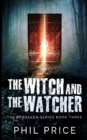 The Witch And The Watcher (The Forsaken Series Book 3) - Book
