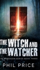 The Witch And The Watcher (The Forsaken Series Book 3) - Book