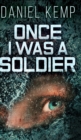 Once I Was A Soldier (Lies And Consequences Book 2) - Book