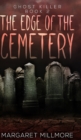 The Edge Of The Cemetery (Ghost Killer Book 2) - Book