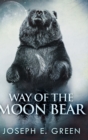 Way of the Moon Bear (The Moon Bear Trilogy Book 1) - Book