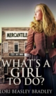 What's A Girl To Do? - Book