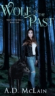 Wolf of the Past (Spirit Of The Wolf Book 1) - Book