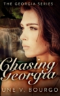 Chasing Georgia (The Georgia Series Book 2) - Book