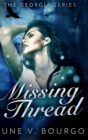 Missing Thread (The Georgia Series Book 3) - Book