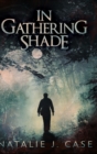 In Gathering Shade : Large Print Hardcover Edition - Book