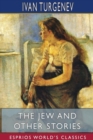 The Jew and Other Stories (Esprios Classics) : Translated by Constance Garnett - Book