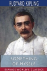 Something of Myself (Esprios Classics) : For My Friends Known and Unknown - Book
