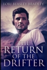 The Return of the Drifter : Large Print Edition - Book