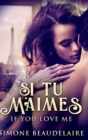 Si Tu M'Aimes - If You Love Me : Large Print Hardcover Edition - Book