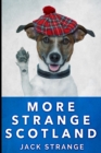 More Strange Scotland : Large Print Edition - Book
