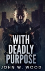 With Deadly Purpose : Large Print Hardcover Edition - Book