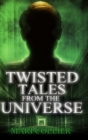 Twisted Tales From The Universe : Large Print Hardcover Edition - Book