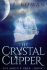 The Crystal Clipper : Large Print Edition - Book