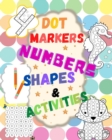 Dot Markers : Numbers, Shapes and Activities - Book