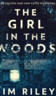 The Girl In The Woods (Wade Dalton And Sam Cates Mysteries Book 1) - Book