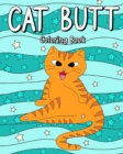 Cat Butt Coloring Book : Day of the Cat Coloring Book, Adult Coloring Pages, Cat Lovers Gifts - Book