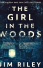 The Girl In The Woods : Large Print Hardcover Edition - Book