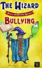 The Wizard : Spells and Potions Against Bullying - Book