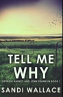 Tell Me Why : Premium Hardcover Edition - Book