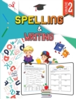 Spelling and Writing - Grade 2 : Spell and Write Activity Book for Classroom and Home, 2nd Grade Writing and Spelling Practice Book - Book