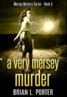 A Very Mersey Murder : Premium Hardcover Edition - Book