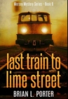 Last Train To Lime Street : Premium Hardcover Edition - Book