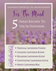 Lavender Essential Oil Aromatherapy - For The Mind - 5 Great Recipes To Use In Diffusers - Abstract Purple Lilac White - Book