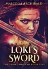 Loki's Sword : Premium Hardcover Edition - Book