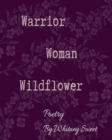 Warrior Woman Wildflower - Book