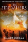 The Fireraisers : Premium Hardcover Edition - Book