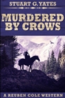 Murdered By Crows : Large Print Edition - Book
