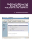 Building Full Linux Mail Server Solution with Virtual Domains and Users - Book