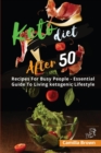 Keto Diet After 50 : Lose weight and Improve Your Health Easily. Including Exercises and Weekly Planner - Book